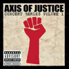 Axis of Justice: Concert Series Volume 1 (2004)